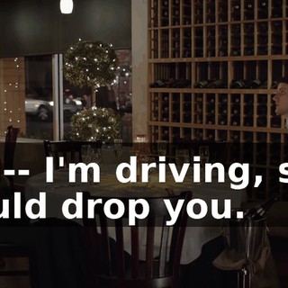 I'm-- I'm driving, so I could drop you.