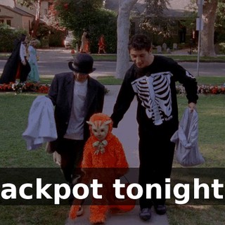 Jackpot tonight.