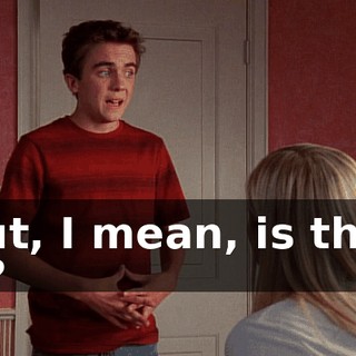 but, I mean, is that it?