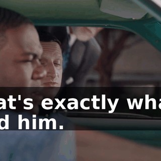 That's exactly what I told him.