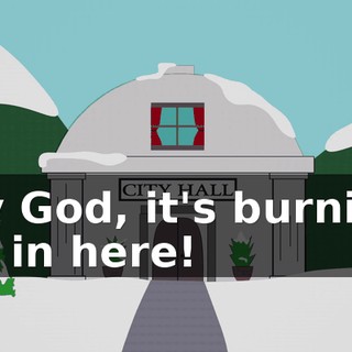 My God, it's burning up in here!