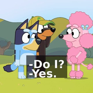 -Do I? -Yes.