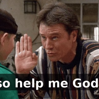 so help me God!