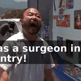 I was a surgeon in my country!