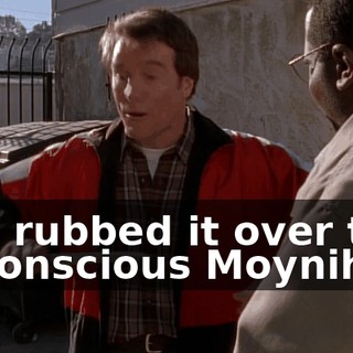 and rubbed it over the unconscious Moynihan.