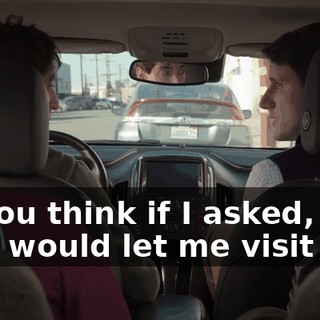 do you think if I asked, they would let me visit her?