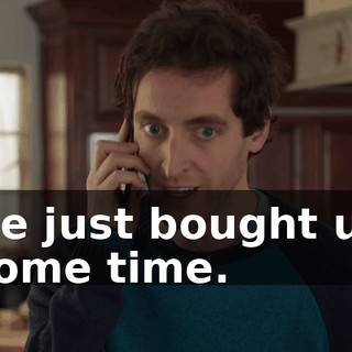 He just bought us some time.