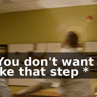* You don't want to take that step *