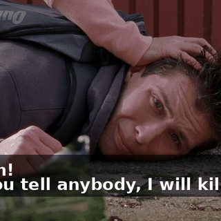 - Mom! - If you tell anybody, I will kill you!