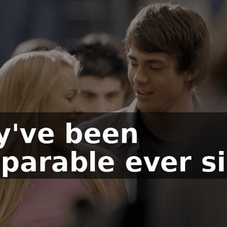 They've been inseparable ever since.
