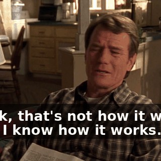 - Look, that's not how it works. - Oh, I know how it works.