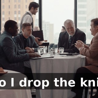 - So I drop the knife.
