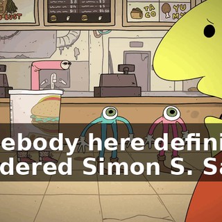 somebody here definitely murdered Simon S. Salty.