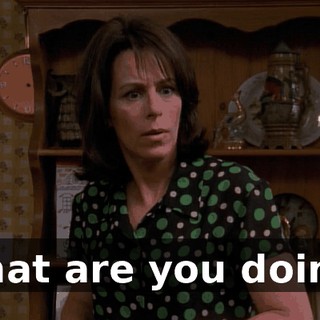 What are you doing?