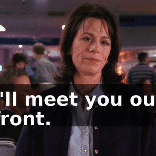 I'll meet you out front.