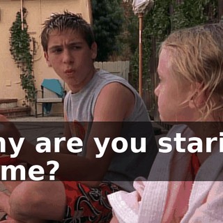 Why are you staring at me?
