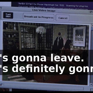 She's gonna leave. She's definitely gonna...