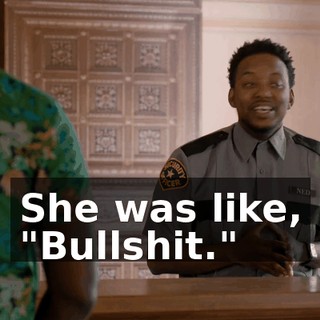 She was like, "Bullshit."