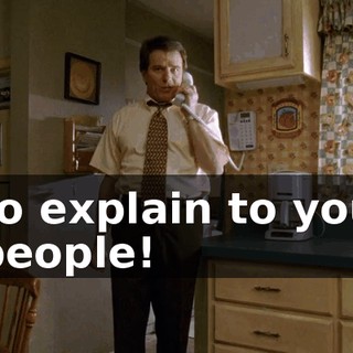 to explain to you people!