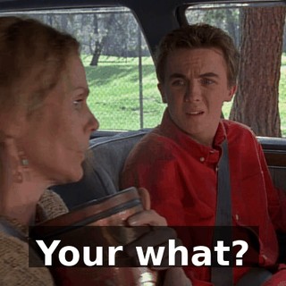 Your what?