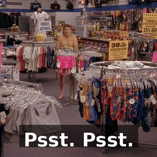 Psst. Psst.