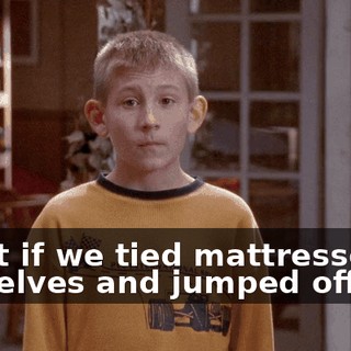 What if we tied mattresses to ourselves and jumped off it?