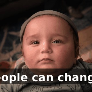 People can change.
