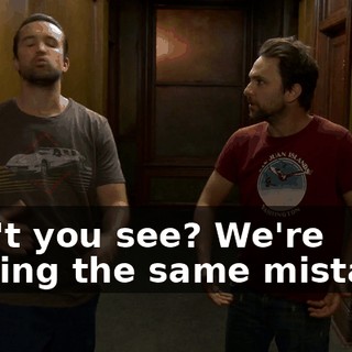 Don't you see? We're making the same mistakes