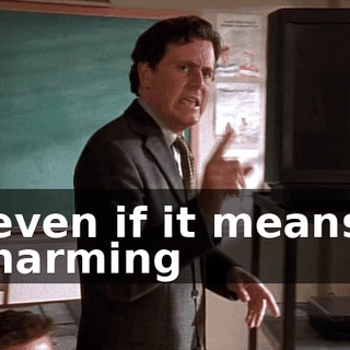 even if it means harming