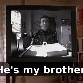 He's my brother.