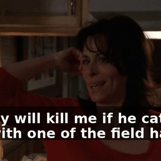 Daddy will kill me if he catches me with one of the field hands.