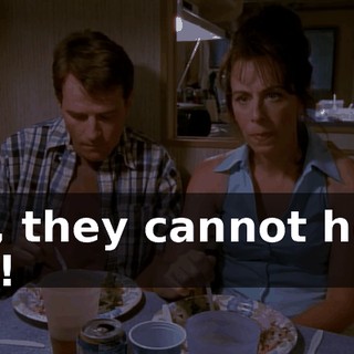 Oh, they cannot hear me!