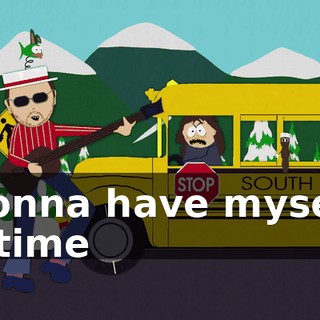 ♪ Gonna have myself a time ♪