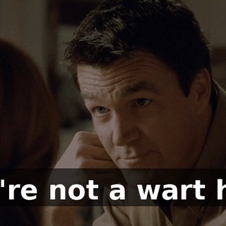 You're not a wart hog,
