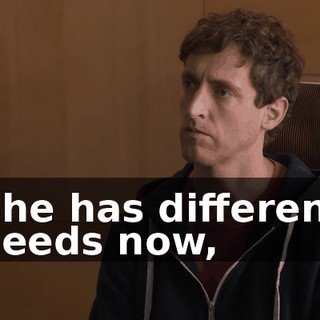 She has different needs now,