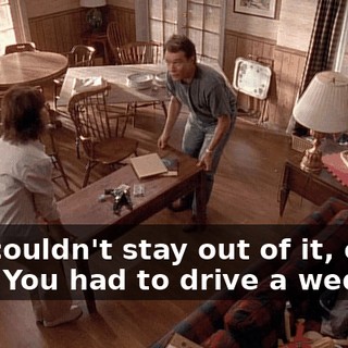 You couldn't stay out of it, could you? You had to drive a wedge.