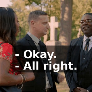 - Okay. - All right.