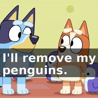 I'll remove my penguins.