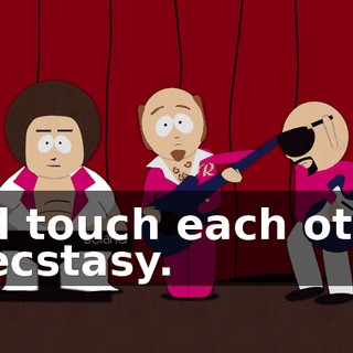 and touch each other in ecstasy.