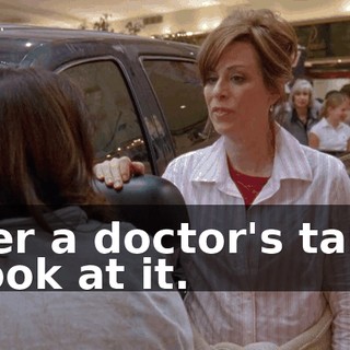 after a doctor's taken a look at it.