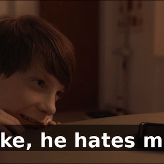 Like, he hates me.