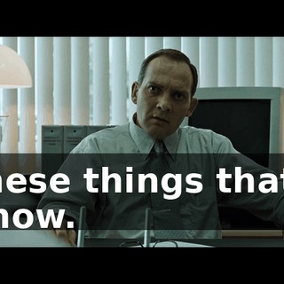 these things that I know.