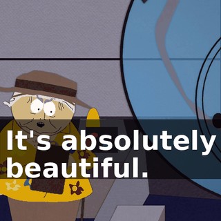 It's absolutely beautiful.