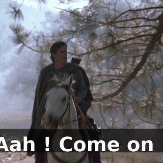 Aah ! Come on !