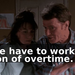 we have to work a ton of overtime.