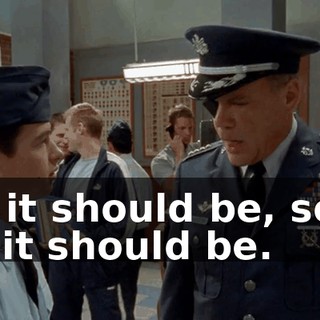 As it should be, son, as it should be.