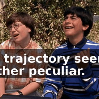Its trajectory seems rather peculiar.