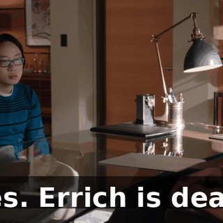 Yes. Errich is dead.