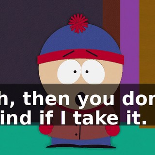 Oh, then you don't mind if I take it.