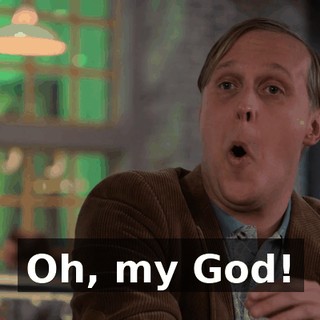 Oh, my God!